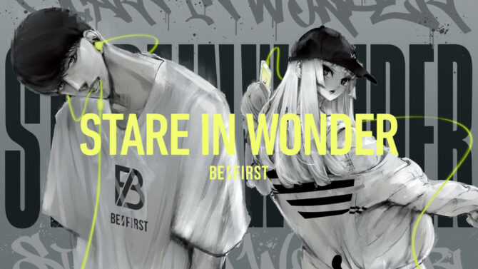 BE:FIRST 「Stare In Wonder -Special Lyric Video- 」